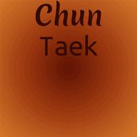 Chun Taek