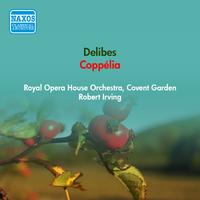 DELIBES, L.: Coppelia (excerpts) (Royal Opera House Orchestra, Irving) (1955)