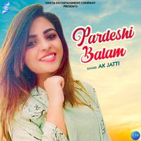 Pardeshi Balam - Single