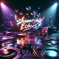 Shimmering Echoes