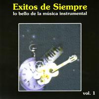 Exitos De Siempre - Lo bello de la música instrumental, Vol 1