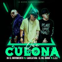 Que Culona (feat. Caricatura El Del Ruido & L.E.C. Oficial)