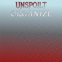 Unspoilt Organize