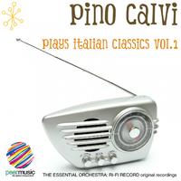 Pino Calvi Plays Italian Classics, Vol. 1