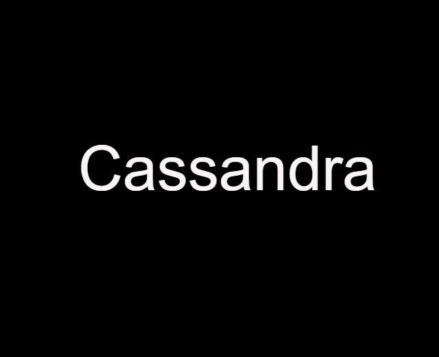 Cassandra
