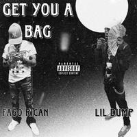 Get You A Bag (feat. Lil Dump)