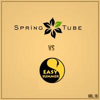 Spring Tube vs. Easy Summer, Vol.18