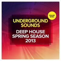 Deep House Spring Season 2013 - Underground Sounds, Vol.7