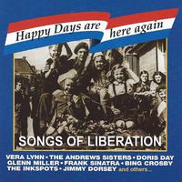 Happy Days Are Here Again: Songs of Liberation