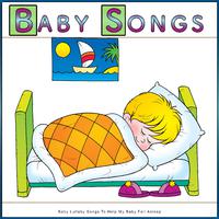 Baby Songs: Baby Lullaby Songs To Help My Baby Fall Asleep