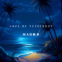 Love Of Yesterday