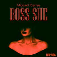 Michael Psarras - Boss She