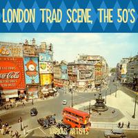 London Trad Scene, The 50's