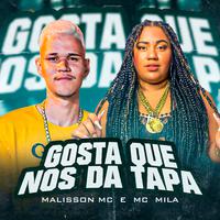 Gosta Que Nois da Tapa