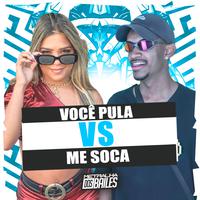 Você Pula Vs Me Soca