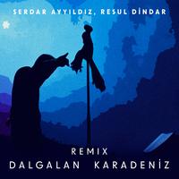 Dalgalan Karadeniz (Remix)