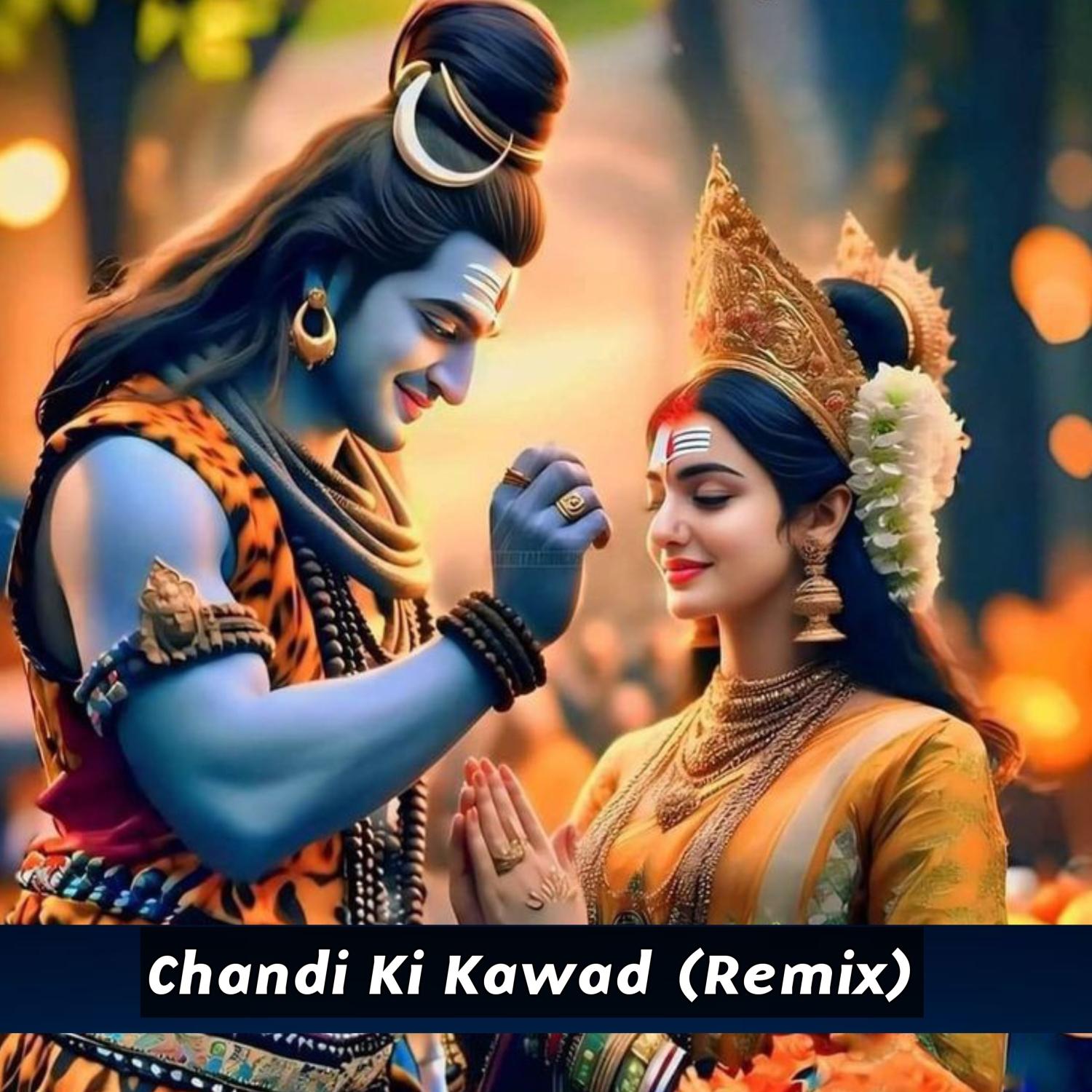 Chandi Ki Kawad (Remix)