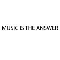 Music Is The Answer