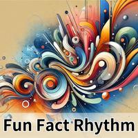 Fun Fact Rhythm