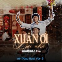 Xuân Ơi, Đợi Nhé (Air Deep Beat Version 3)