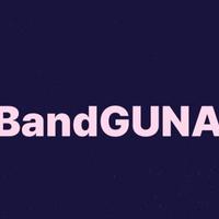 BandGUNA资料,BandGUNA最新歌曲,BandGUNAMV视频,BandGUNA音乐专辑,BandGUNA好听的歌