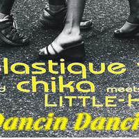Elastique V. & Chika Meets Little-H