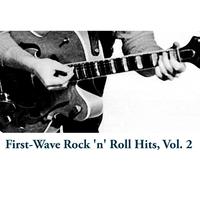 First-Wave Rock 'n' Roll Hits, Vol. 2