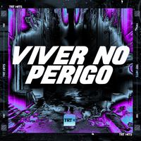 VIVER NO PERIGO