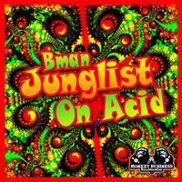 Junglist On Acid