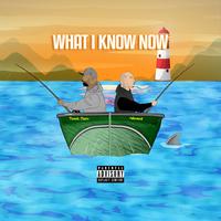 What I Know Now (feat. Namek)