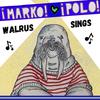 Marko Polo - Walrus Sings