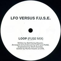 LOOP (LFO VERSUS F.U.S.E.) (FUSE MIX)