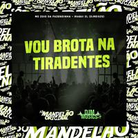 Vou Brota na Tiradentes