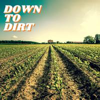 Down to Dirt (feat. Adam Cunningham)