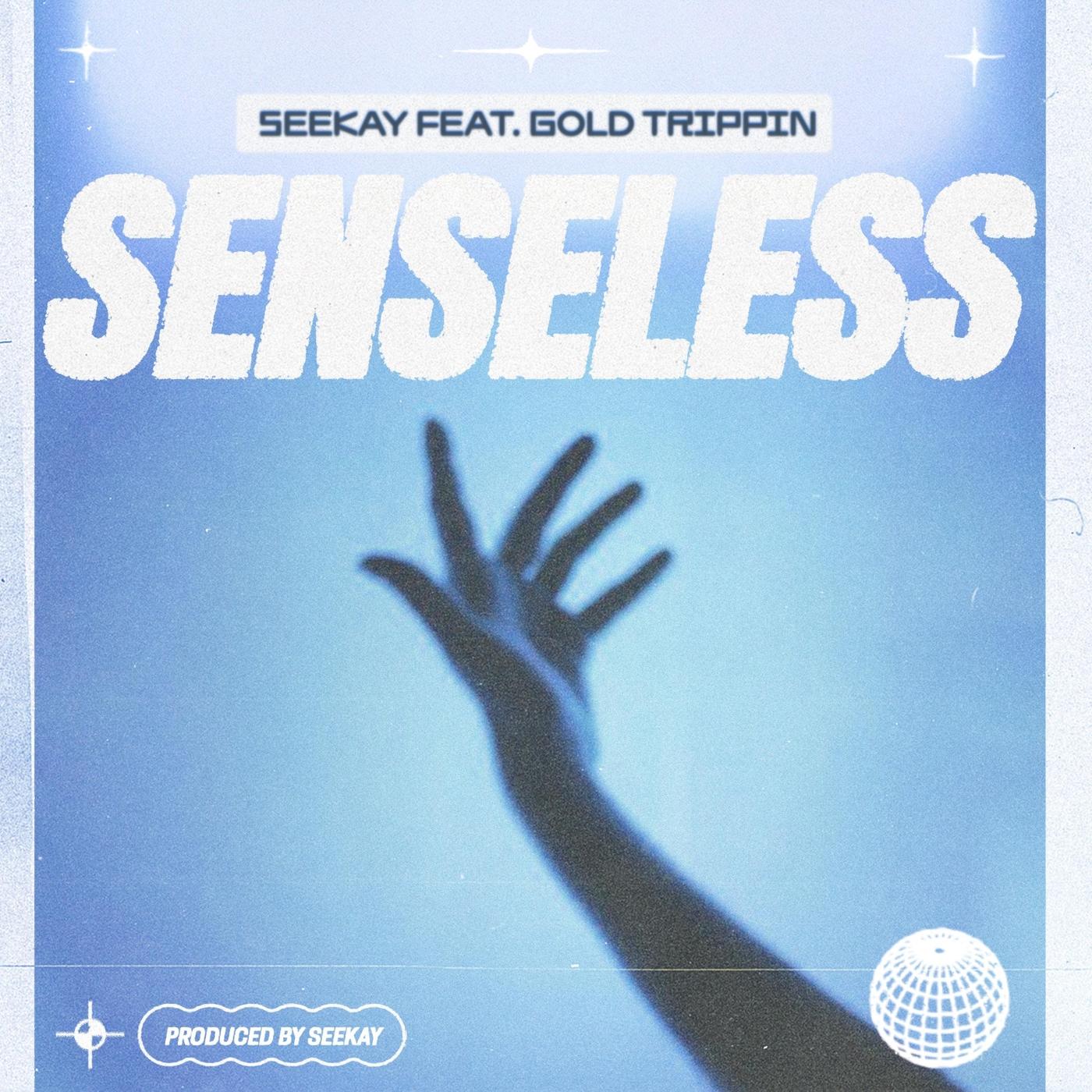 Senseless (feat. Gold Trippin')