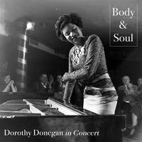 Body & Soul - Dorothy Donegan in Concert