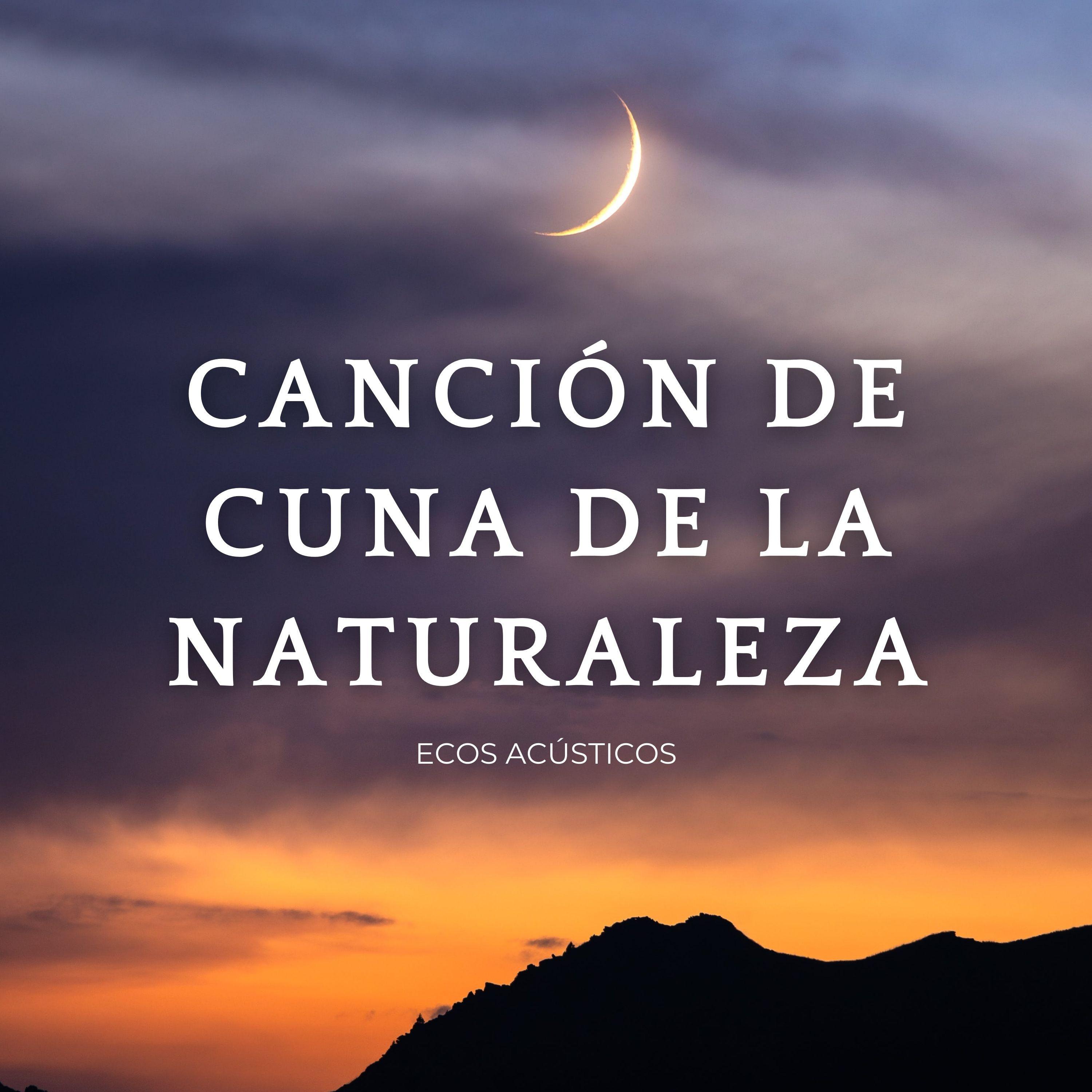 Susurros En La Acústica De La Naturaleza_Los paisajes sonoros de la naturaleza_Canción De Cuna De La Naturaleza: Ecos Acústicos | 在线播放_Susurros En La Acústica De La Naturaleza歌词_Susurros En La Acústica De La Naturaleza下载 | 网易云音乐