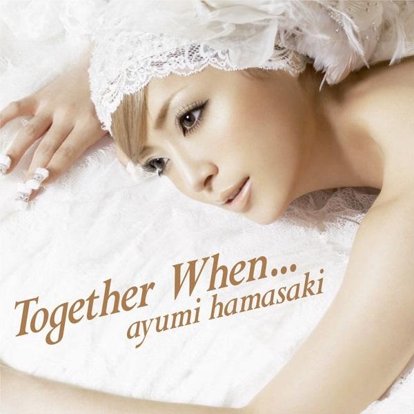 滨崎步 ·《Together When___》