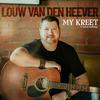 Louw van den Heever - My Kreet (feat. Steve Hofmeyr)