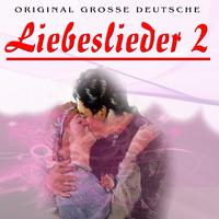 Die grössten deutschen Liebeslieder, Vol.2