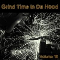 Grind Time in da Hood, Vol. 19