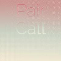 Pair Call