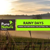 Rainy Days - Spring Nature Music Collection, Vol.7