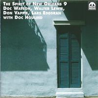 Spirit of New Orleans Vol. 9 (feat. Doc Watson, Walter Lewis & Wendell Eugene)