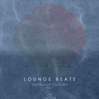 Lounge Beats Smooth & Soft Collection Vol. 1