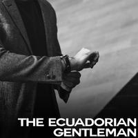 The Ecuadorian Gentleman