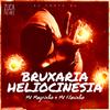 DJ TARTA ZL - Bruxaria Heliocinesia