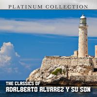 The Classics Of Adalberto Alvarez y Su Son