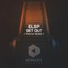 ELSP - Get Out (Pakka Remix)