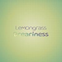 Lemongrass Dreariness